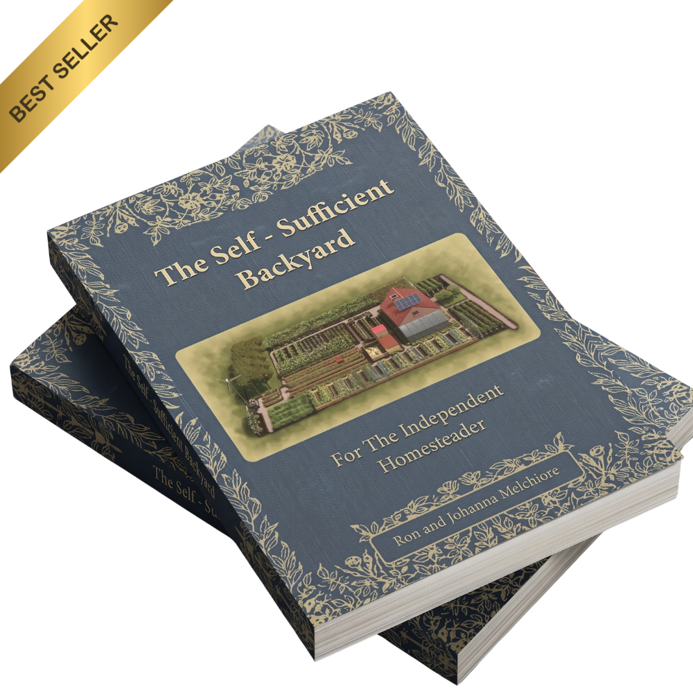 The Self-Sufficient Backyard: Off-Grid Living & DIY Projects for the Independent Homesteader